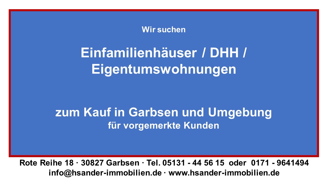 Einfamilienhäuser /DHH / Eigentumswohnungen zum Kauf in Garbsen und Umgebung